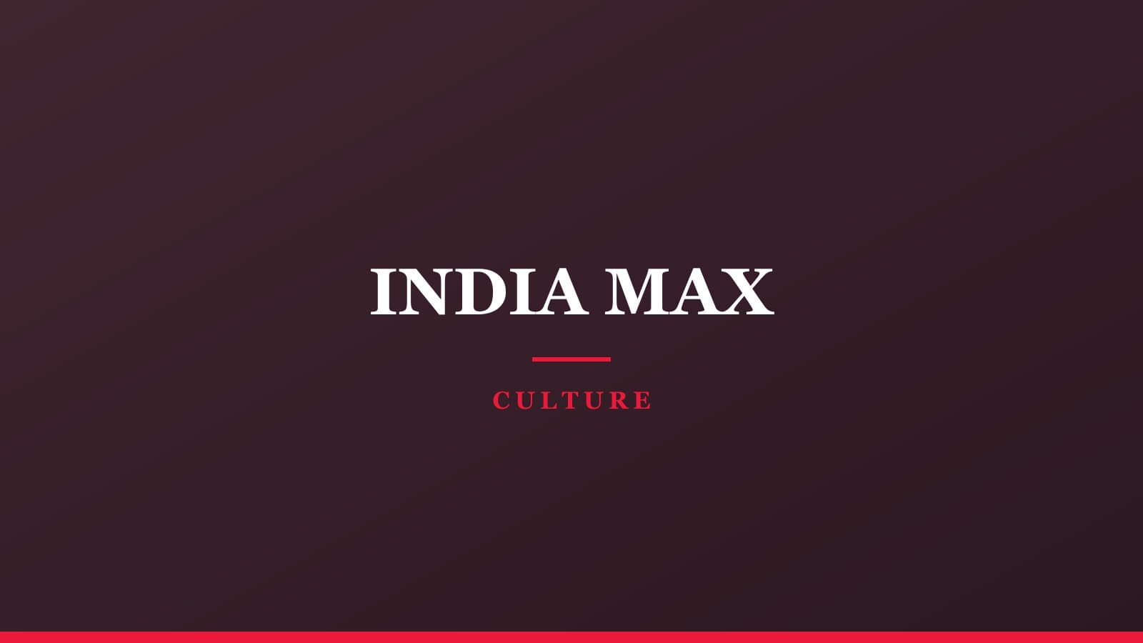 Placeholder card for the India Max culture section, showing the India Max wordmark on a coloured field